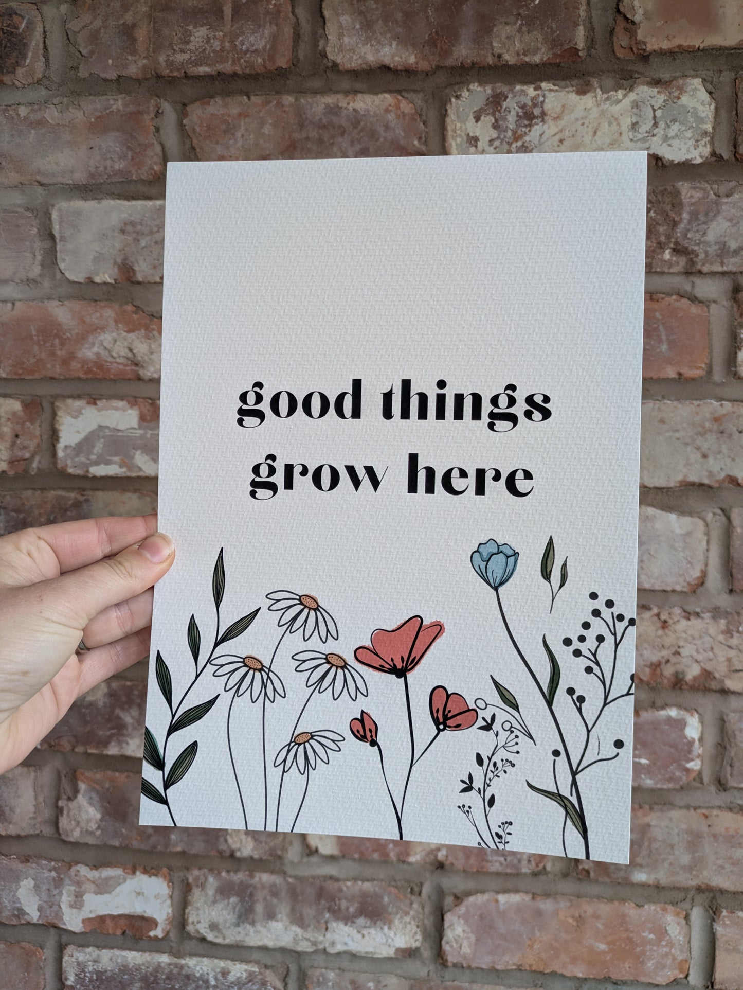 Good things grow here Print